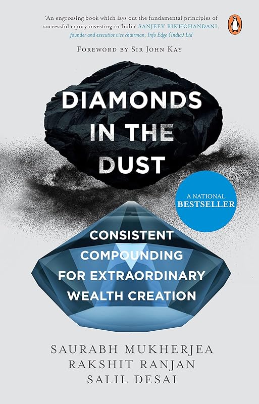 Diamonds in the Dust: Consistent Compounding for Extraordinary Wealth Creation by Saurabh Mukherjea