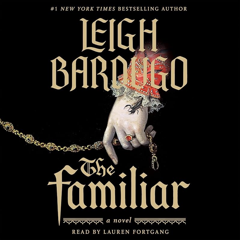 The Familiar: A Novel by Leigh Bardugo