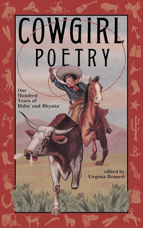 Cowgirl Poetry : One Hundred Years of Ridin' and Rhymin' by Deanna Dickinson McCall