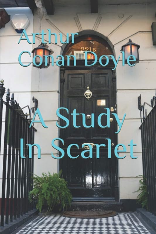A Study In Scarlet by Arthur Conan Doyle