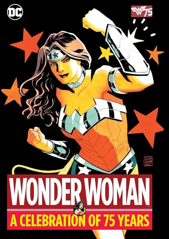 Wonder Woman: A Celebration of 75 Years by William Moulton Marston