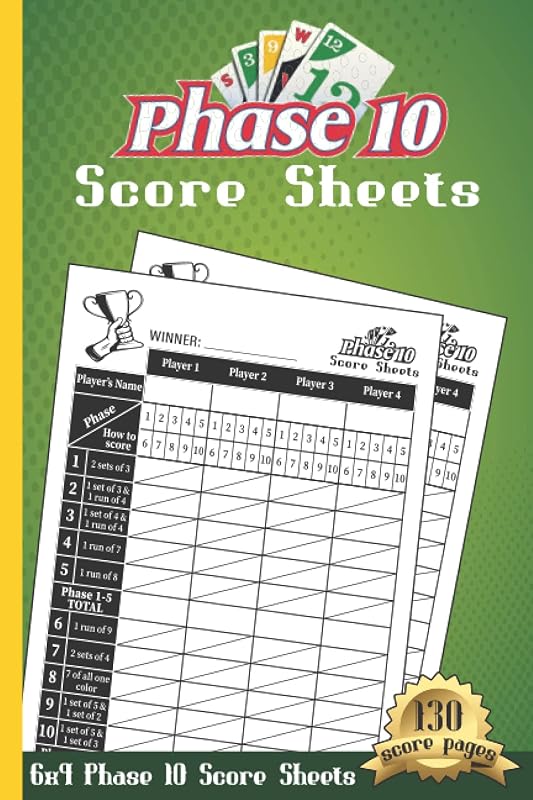 Phase 10 Score Sheets: 130 Phase 10 Score Pages for Scorekeeping, Phase Ten Score sheets, Phase 10 Score Pads with Size 6 x 9 by SB Art Publisher