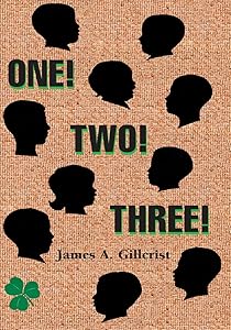 One Two Three by James A. Gillcrist