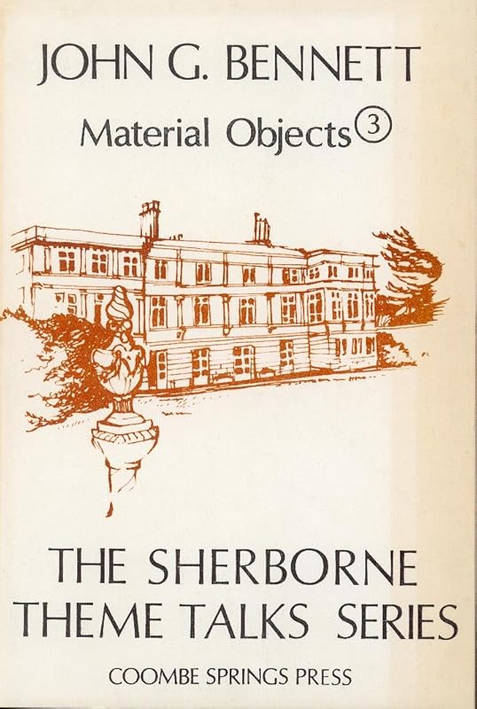 Material objects (The Sherborne theme talks series) by John G. Bennett