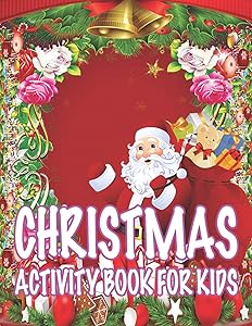 Christmas Activity book For Kids: Fun Children’s Christmas Gift or Present for Toddlers & Kids - 50 Beautiful Pages to Color with Santa Claus, Reindeer, Snowmen & More!