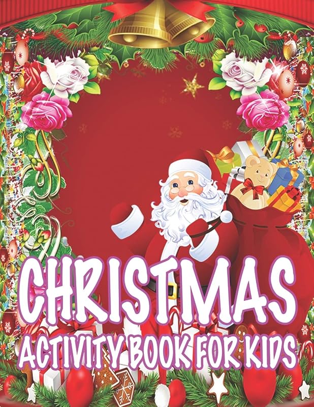 Christmas Activity book For Kids: Fun Children’s Christmas Gift or Present for Toddlers & Kids - 50 Beautiful Pages to Color with Santa Claus, Reindeer, Snowmen & More! by Lili Menny Press House Publishing