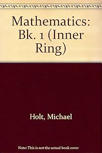 Mathematics: Bk. 1 (Inner Ring)