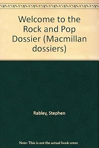 Welcome to the Rock and Pop Dossier (Macmillan Dossiers)