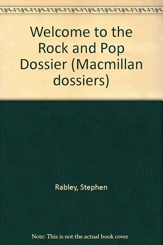 Welcome to the Rock and Pop Dossier (Macmillan Dossiers) by Stephen Rabley