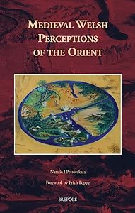 Medieval Welsh Perceptions of the Orient (Cursor Mundi) (Cursor Mundi, 21) (English and Latin Edition) by Natalia I Petrovskaia