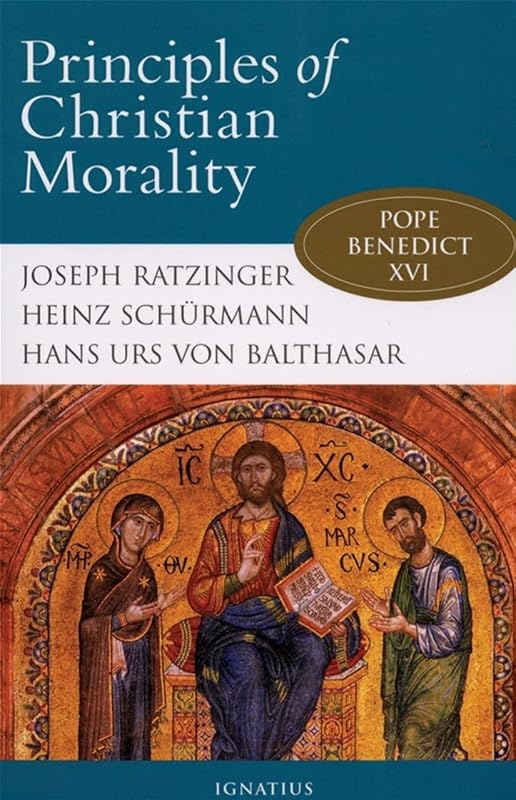 Principles of Christian Morality by Fr. Hans Urs Von Balthasar