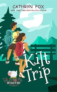 Kilt Trip (Steamy Romantic Comedy) (Hot Scots in Kilts Book 2)