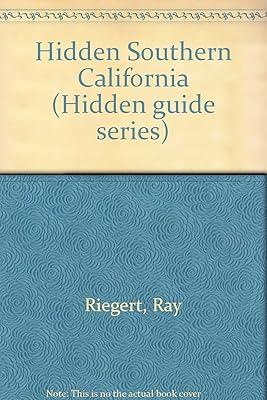 Hidden Southern California: The adventurer's guide