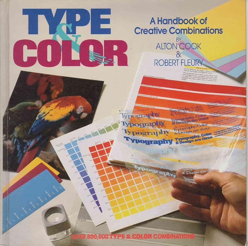 Type & Color: A Handbook of Creative Combinations by Alton Cook