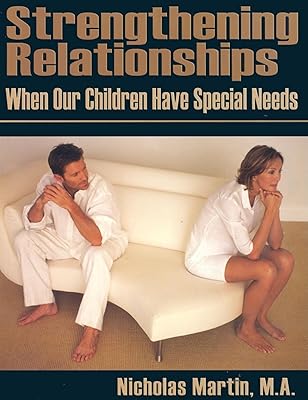 Strengthening Relationships: When Our Children Have Special Needs