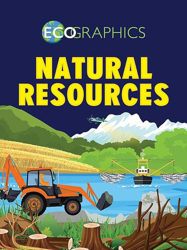 Natural Resources (Ecographics) by Izzi Howell