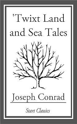 Twixt Land and Sea Tales
