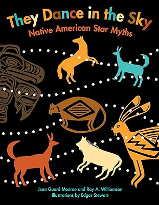 They Dance in the Sky: Native American Star Myths