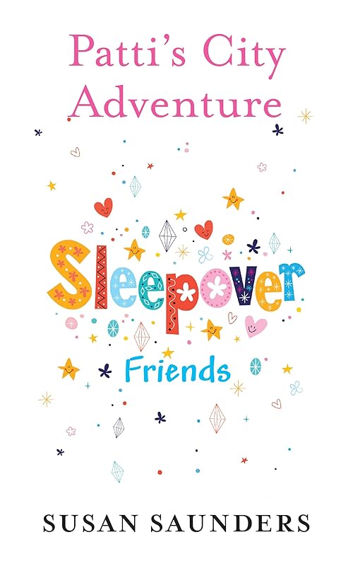 Patti's City Adventure (Sleepover Friends Book 38) by Susan Saunders