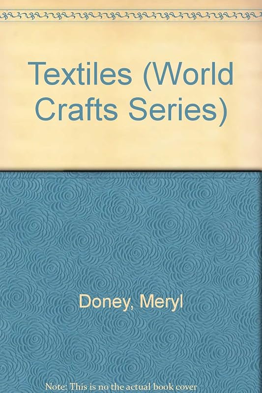 Textiles (World Crafts Series) by Meryl Doney