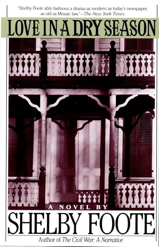Love in a Dry Season by Shelby Foote