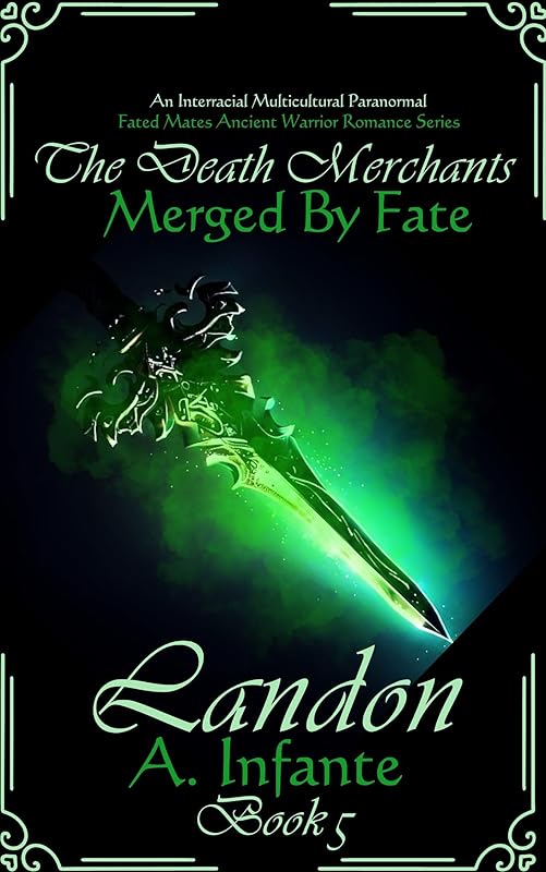 Merged by Fate...: Landon (The Death Merchants Series... Book 5) by A Infante