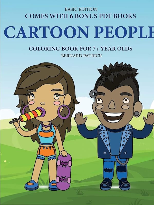 Coloring Book for 7+ Year Olds (Cartoon People) by Bernard Patrick