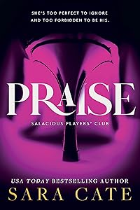 Praise (Salacious Players' Club, 1)