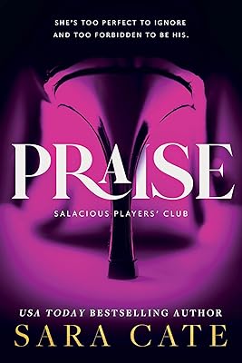 Praise (Salacious Players' Club, 1)