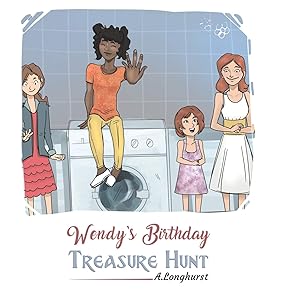 Wendy's Birthday Treasure Hunt by A. Longhurst