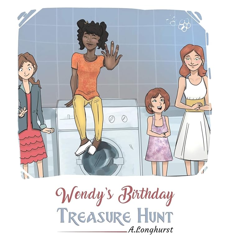 Wendy's Birthday Treasure Hunt by A. Longhurst