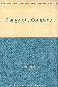 Dangerous Company by Laura Castoro