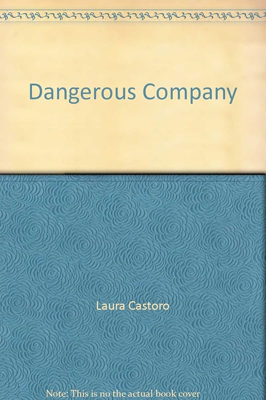 Dangerous Company by Laura Castoro