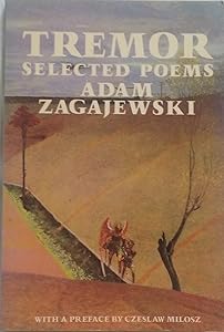 Tremor: Selected Poems by Adam Zagajewski