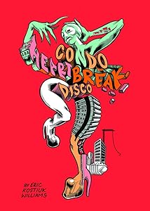 Condo Heartbreak Disco by Eric Kostiuk Williams