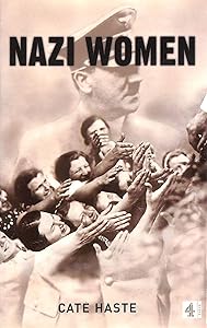 Nazi Women by Cate Haste