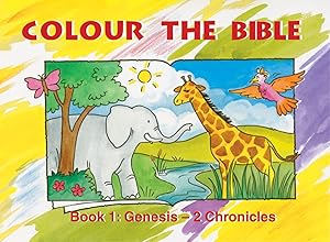 Colour the Bible: Book 1, Genesis-Chronicles (Bible Art)