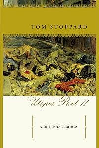Shipwreck: The Coast of Utopia, Part II (Tom Stoppard Book 2)