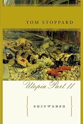 Shipwreck: The Coast of Utopia, Part II (Tom Stoppard Book 2)