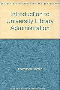 An introduction to university library administration
