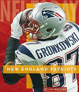 The Story of the New England Patriots (NFL Today)