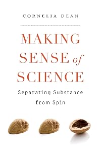 Making Sense of Science: Separating Substance from Spin