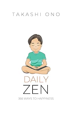 Daily Zen: 366 Ways to Happiness