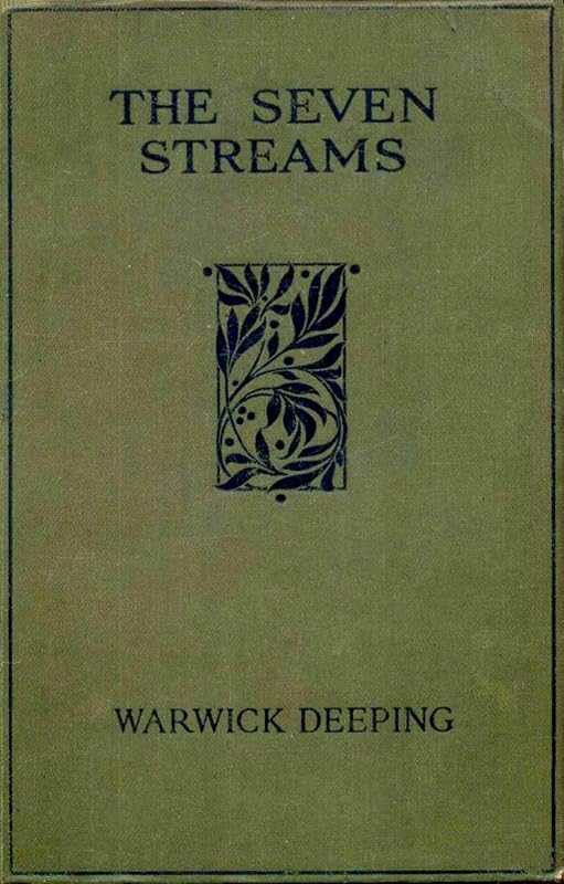 The Seven Streams by Warwick Deeping