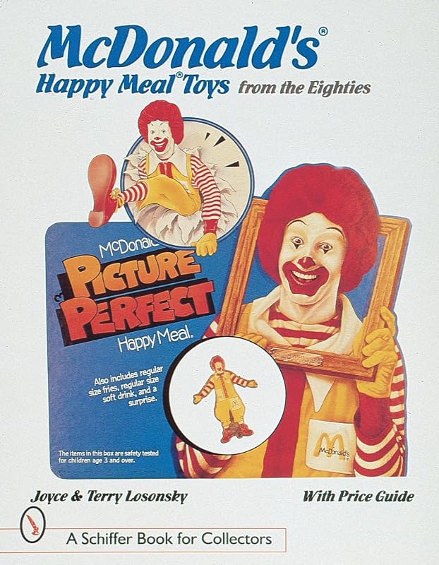 McDonald Happy Meal Toys from the Eighties by Joyce Losonsky