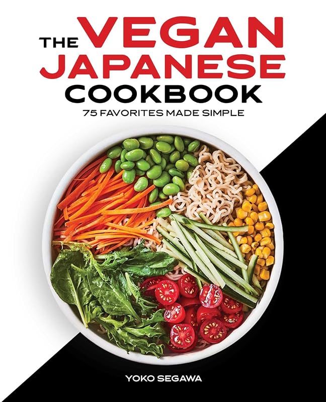 The Vegan Japanese Cookbook: 75 Favorites Made Simple by Yoko Segawa