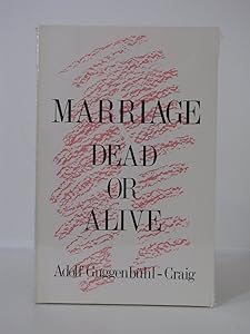 Marriage: Dead or Alive (English and German Edition) by Adolf Guggenbühl-Craig