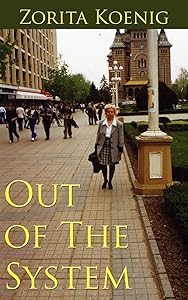 Out of The System by Zorita Koenig- Witcher