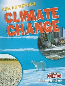Ask an Expert: Climate Change (Crabtree Connections Level 2 - Below-Average) by Richard Spilsbury
