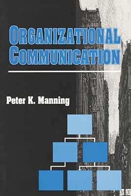 Organizational Communication (Communication and Social Order)